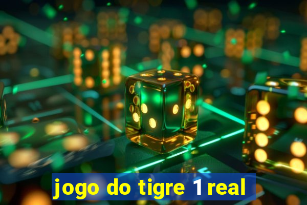 jogo do tigre 1 real